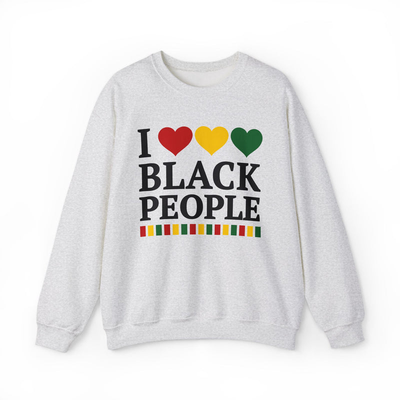 I Love Black People — Sweatshirt fabric detail close-up: I LOVE BLACK PEOPLE in bold statement lettering. Street Talk Designs culture statement apparel.