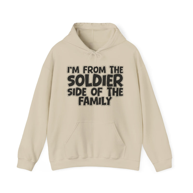 I'm From The Soldier Side Of The Family - Family Strength Sweatshirt
