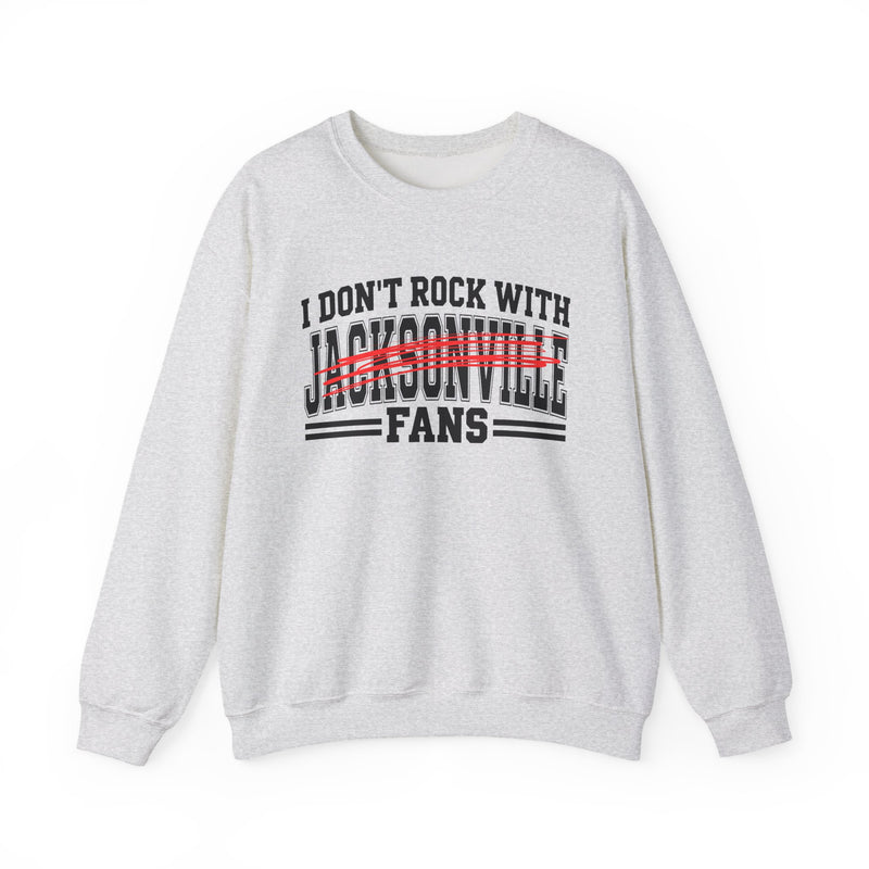 Sweatshirt with bubble lettering reading I DON’T ROCK WITH Jacksonville FANS, front view.
