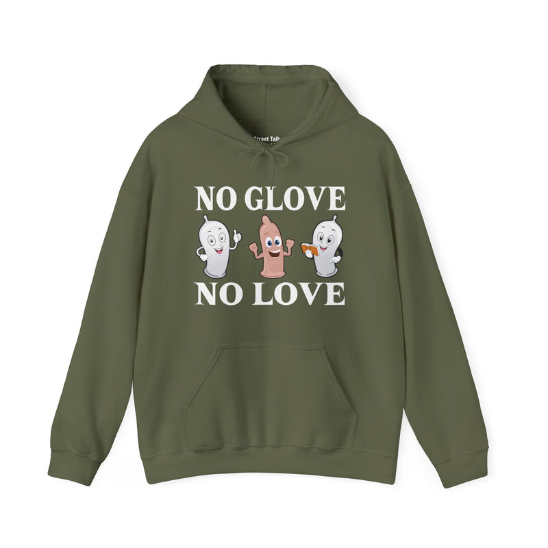 No Glove No Love — Hoodie alternate view 7: NO GLOVE NO LOVE in bold statement lettering. Street Talk Designs humor statement apparel.
