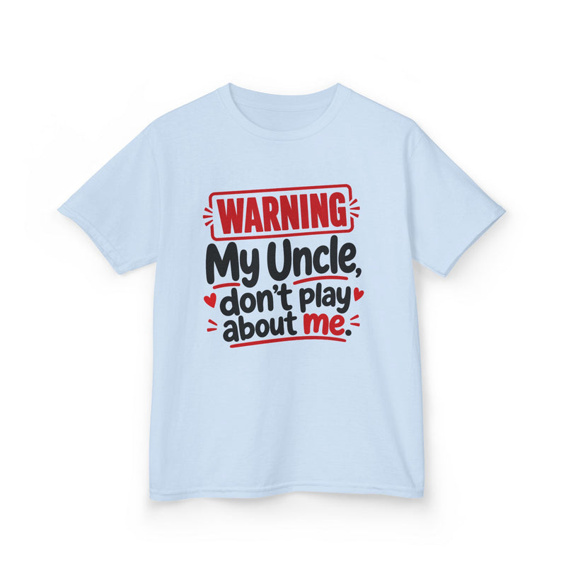 My Uncle, Don't Play About Me — Youth Parent-Child T-shirt