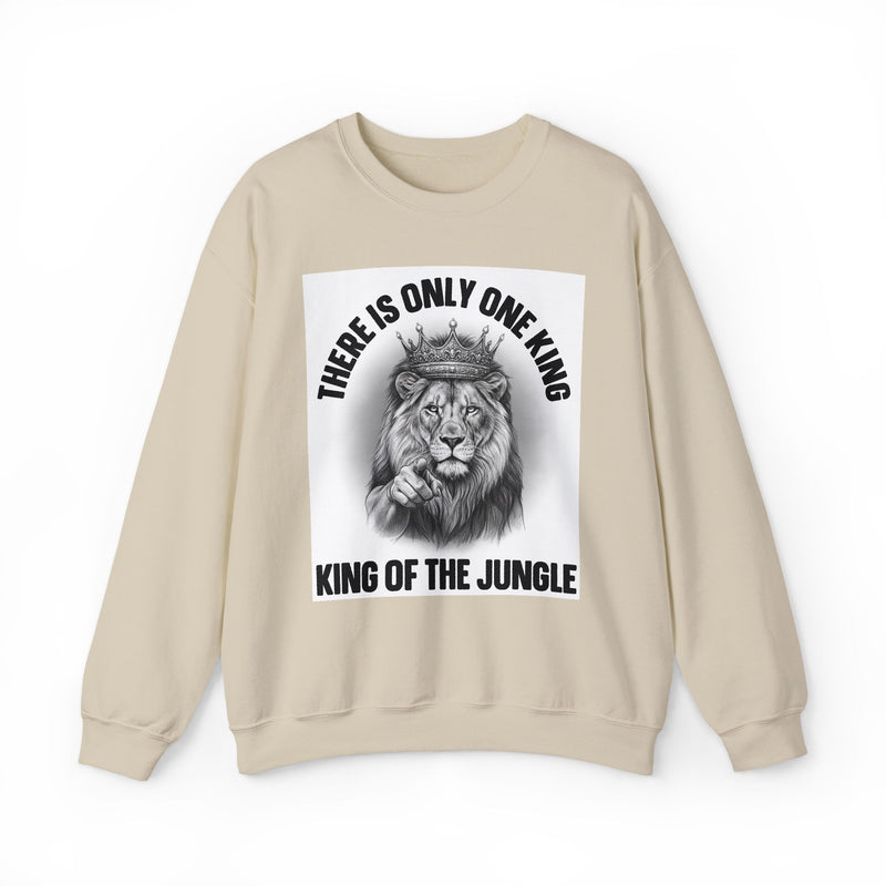 There Is Only One King: King Of The Jungle — Sweatshirt
