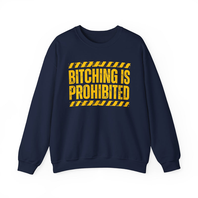 Bitching Is Prohibited-Boundaries Setting Expression Sweatshirt