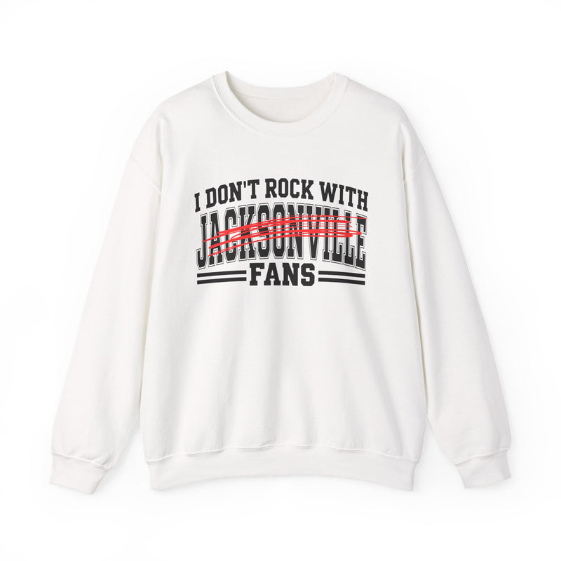 I Don’t Rock With Jacksonville Fans – Funny Sport Rivalry Sweatshirt