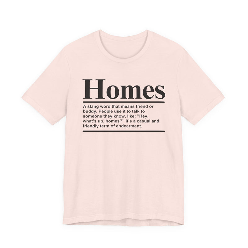 Homes T-Shirt