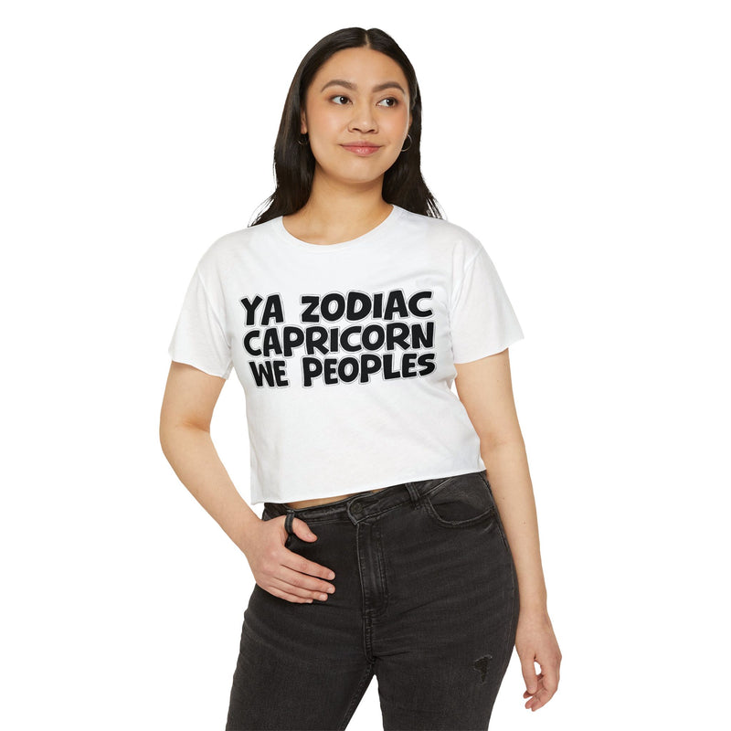 Ya Zodiac Capricorn We Peoples - Fun Zodiac Sign Crop Top