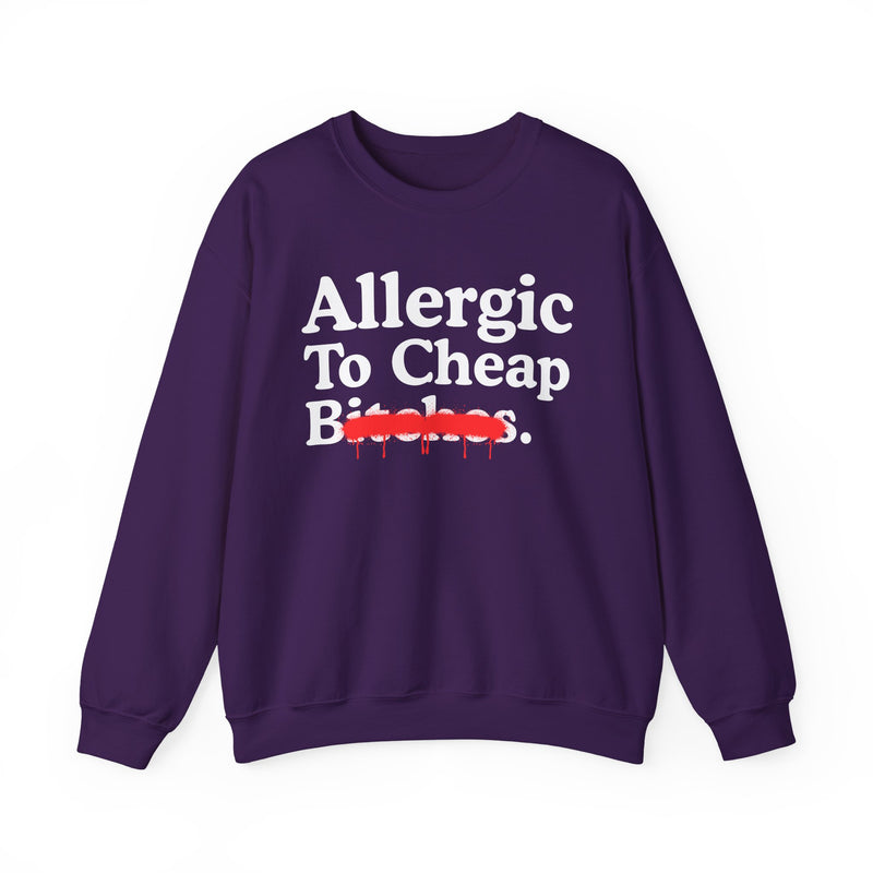 Allergic To Cheap Bitches