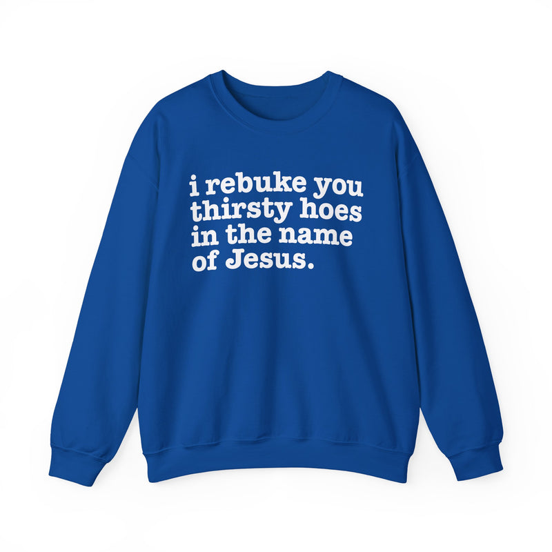 I Rebuke You Thirsty Hoes In The Name Of Jesus