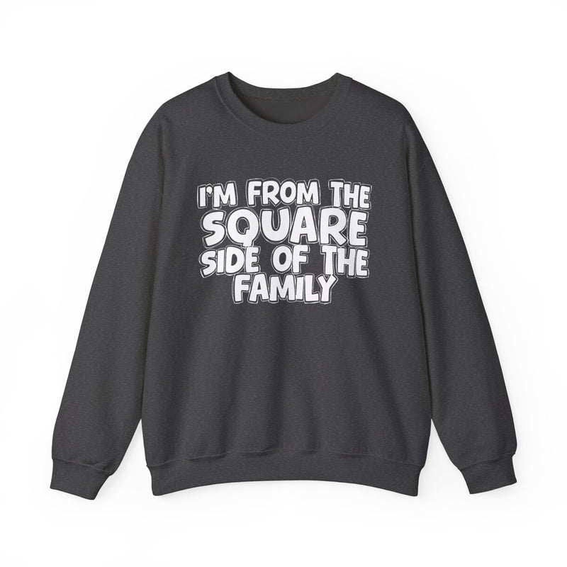 I'm From The Square Side of the Family