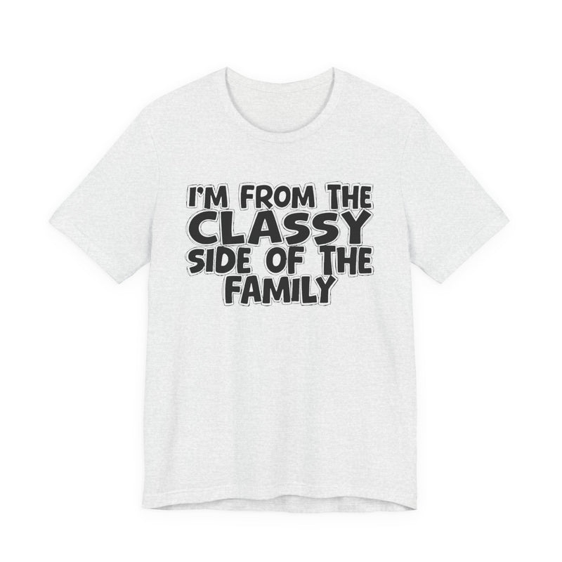Soft Cream t-shirt with 'I'M FROM THE CLASSY SIDE OF THE FAMILY' in black hand-drawn bubble lettering on the chest, front flat-lay mockup view.
