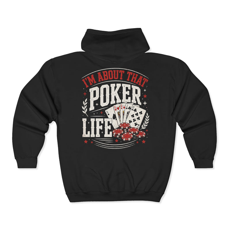 Black-color zip hoodie with red and white lettering reading I'M ABOUT THAT POKER LIFE, back.