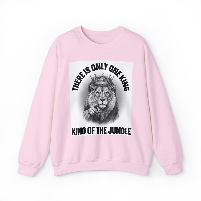 There Is Only One King: King Of The Jungle — Sweatshirt