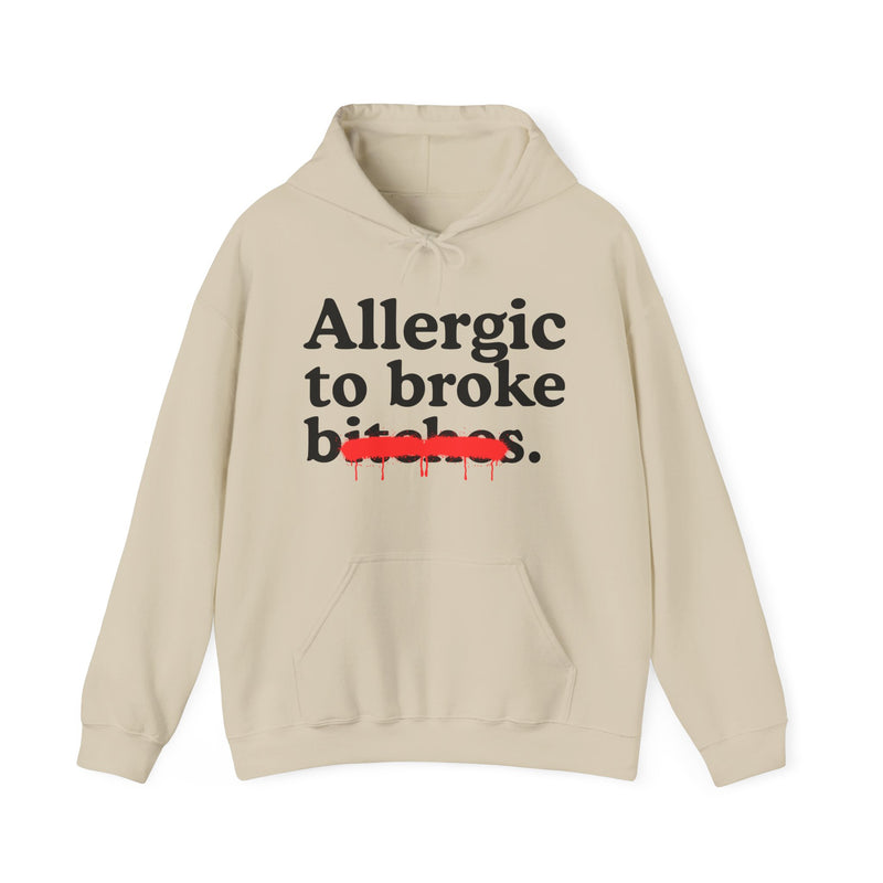 Allergic To Broke Bitches