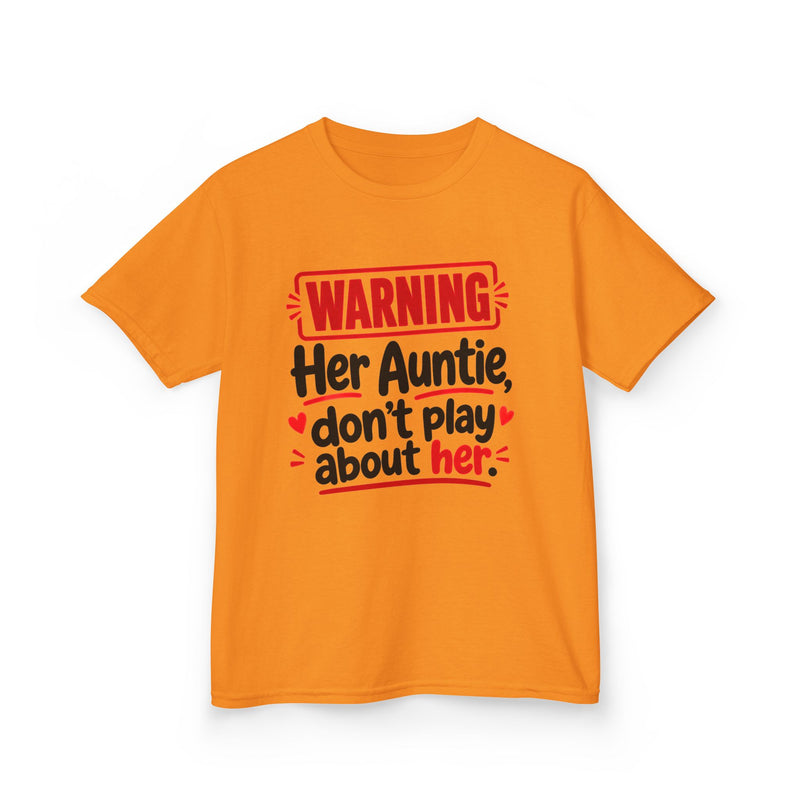 Her Auntie, Don't Play About Her — Youth Parent Child T-shirt