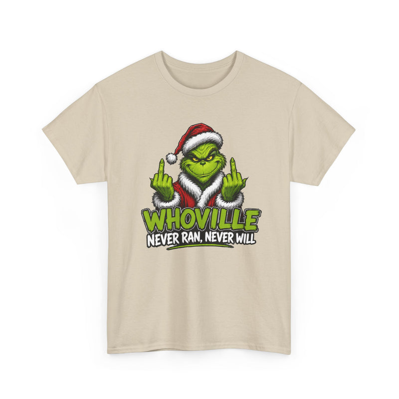 Whoville Never Ran Never Will — Fuck Christmas Holiday Protest T-Shirt