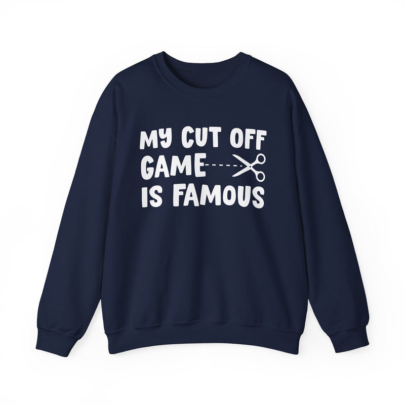 Navy sweatshirt with contrasting bold statement lettering reading MY CUTOFF GAME IS FAMOUS, front flat-lay view.