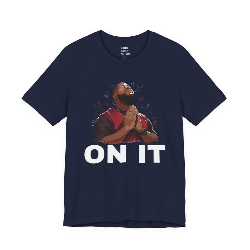 Pray On It (men) T-Shirt