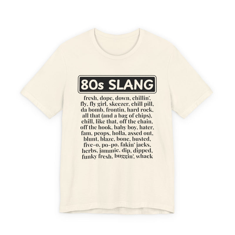 80s Slang T-Shirt