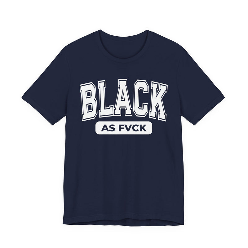Black As Fvck T-Shirt