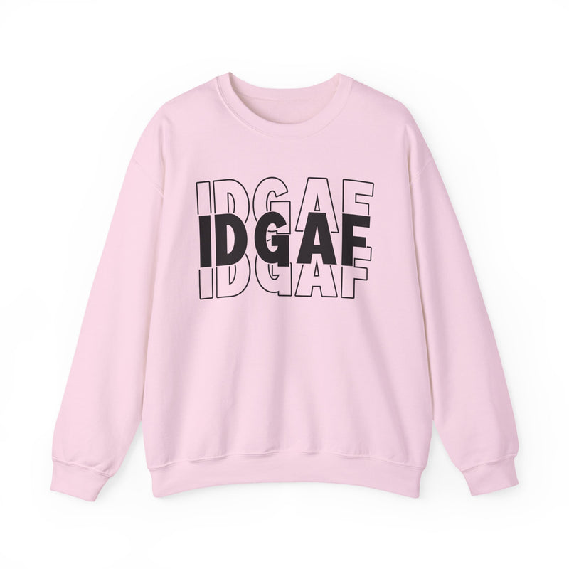 IDGAF Sweatshirt