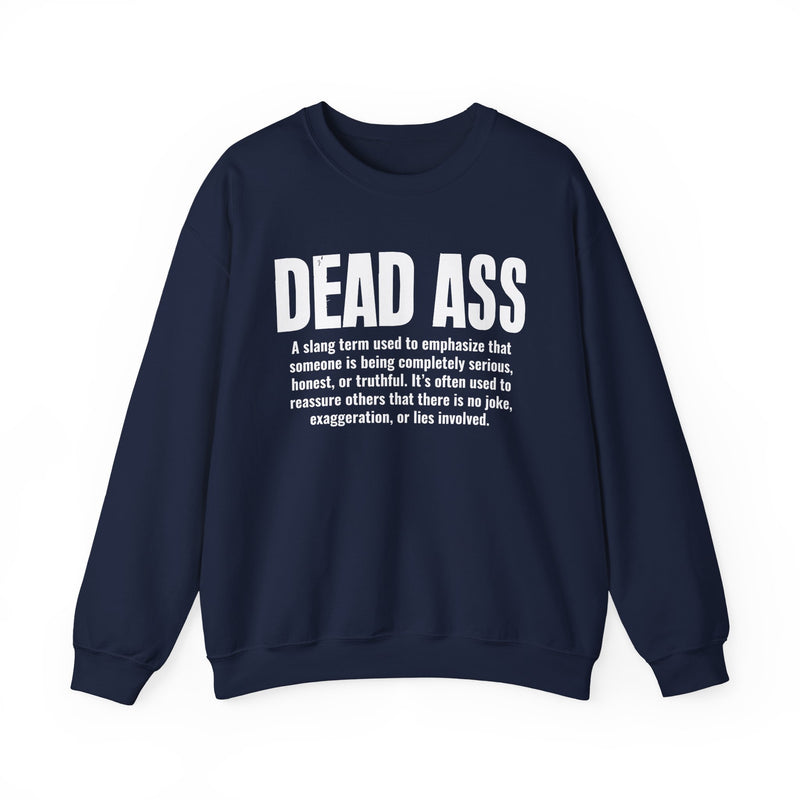 Dead Ass — Street Slang Definition Sweatshirt