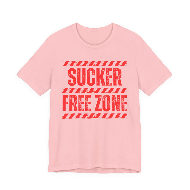 Sucker Free Zone - Humorous Energy T-shirt
