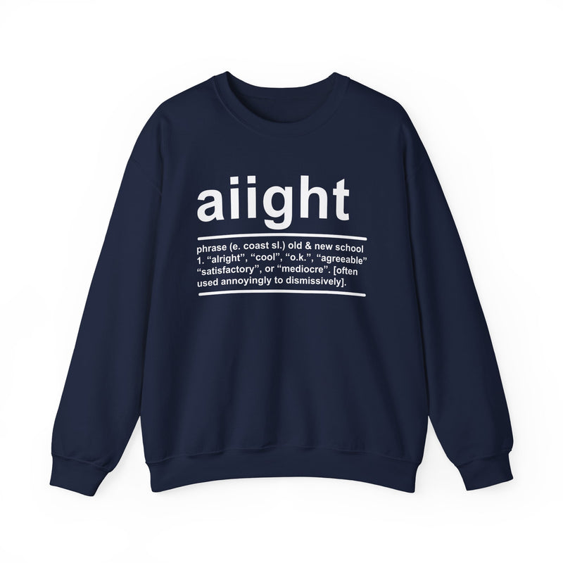 Aiight — Sweatshirt