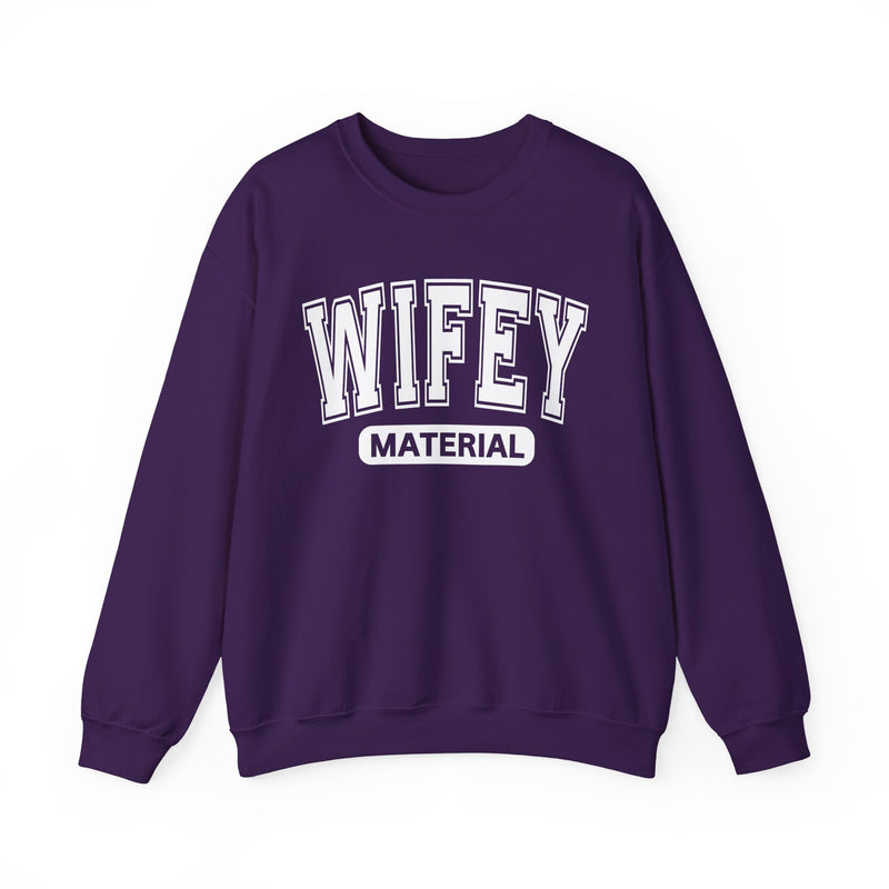 Wifey Material-Serious Marriage Message Sweatshirt