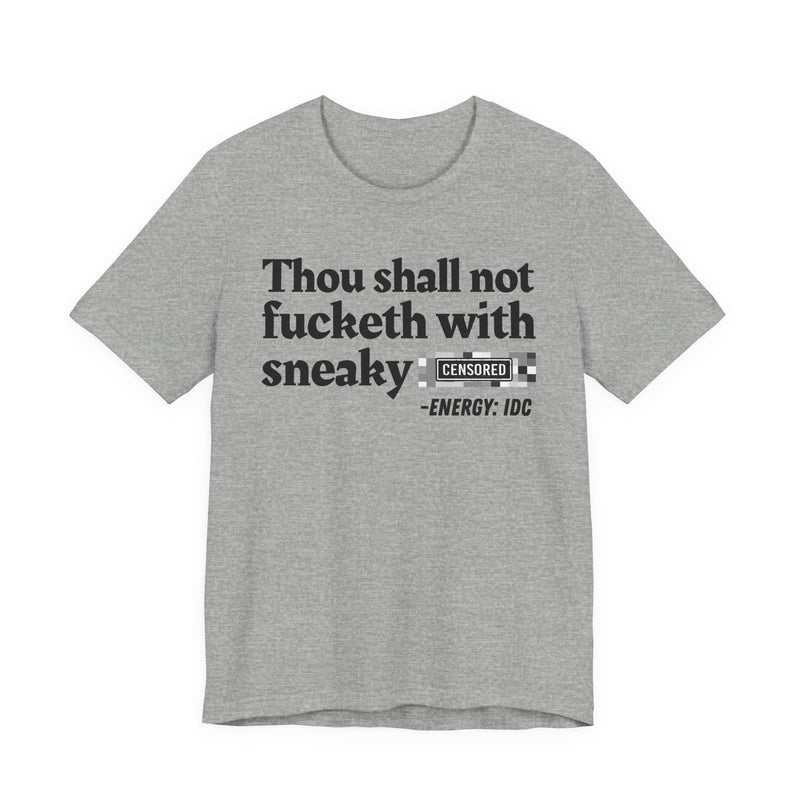 Thou Shall Not Fucketh With Sneaky Bitches