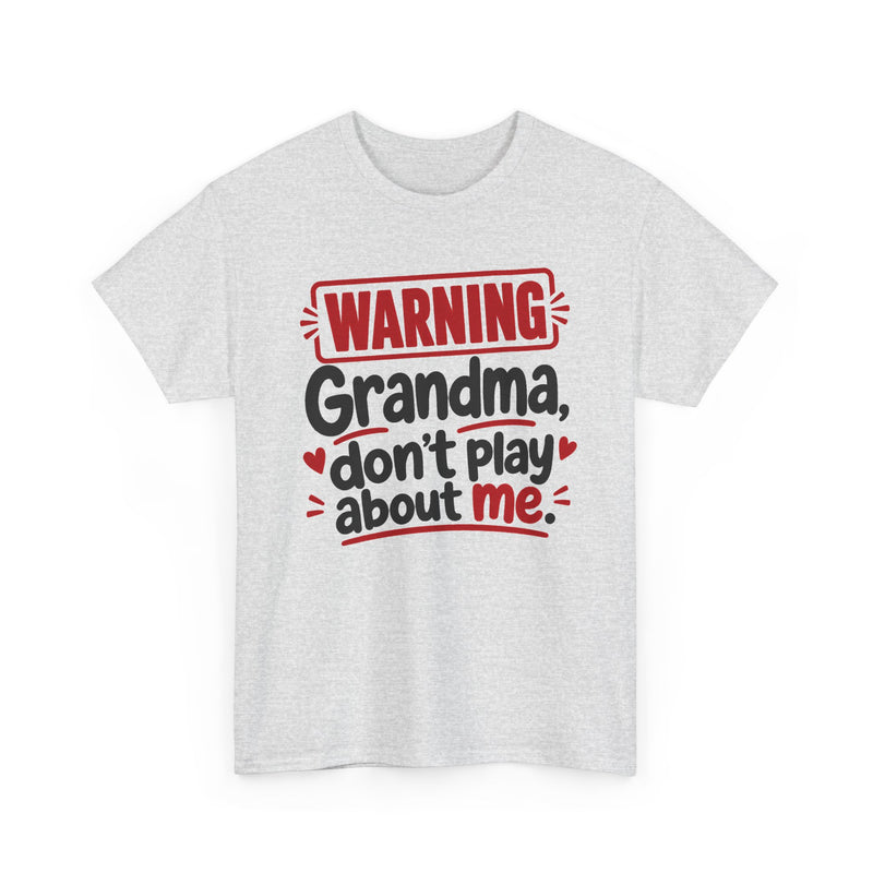 Grandma Don't Play About Me - Adult Parent Child T-shirt