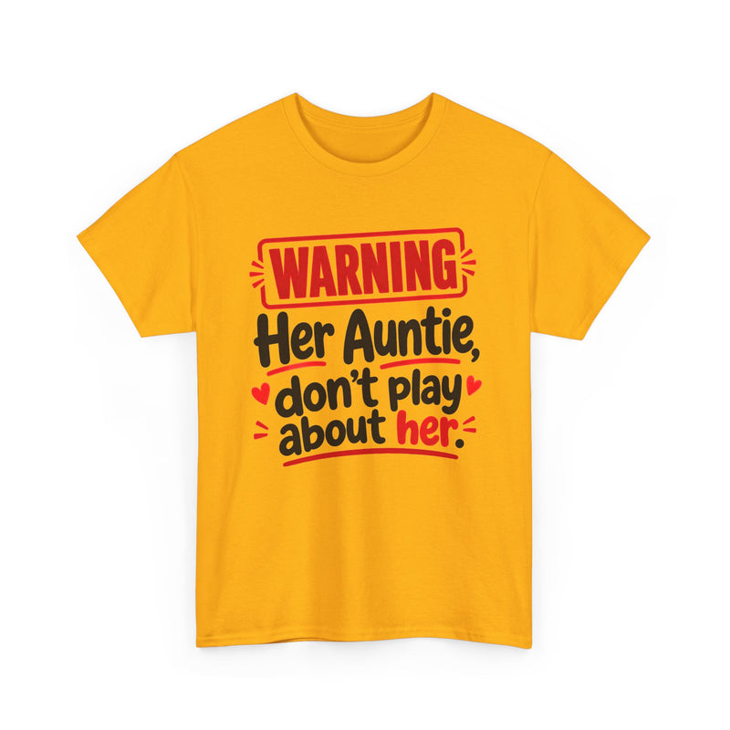 Her Auntie, Don't Play About Her - Adult Parent Child T-shirt