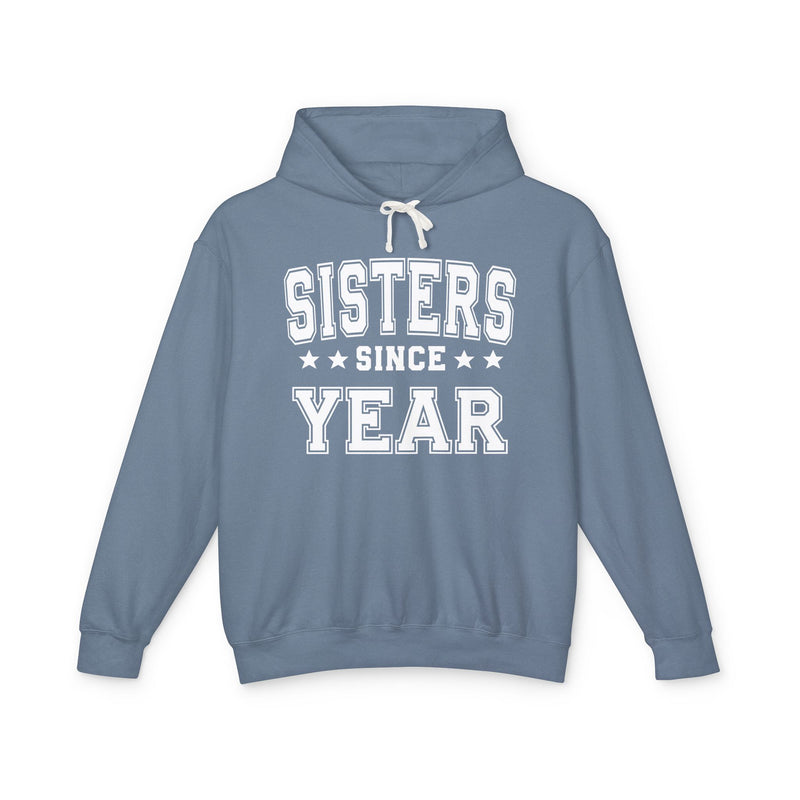 Sisters Since (Personalized Date) — Sibling Friendship Milestone Hoodie