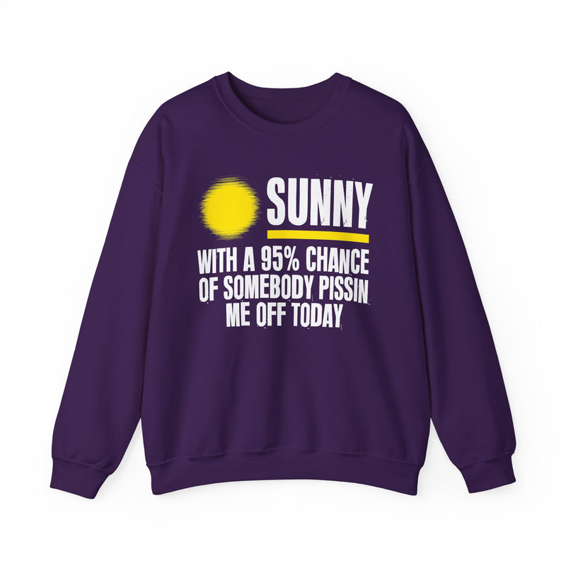 Sunny With a 95% chance of Somebody Pissin' Me Off Today — Sweatshirt alternate view 9: yellow sun icon beside SUNNY, over WITH A 95% CHANCE OF SOMEBODY PISSIN ME OFF TODAY, white distressed print with yellow accents on black. Street Talk Designs sarcastic statement apparel.