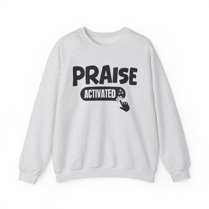 Sweatshirt with text design reading “PRAISE ACTIVATED”, front view