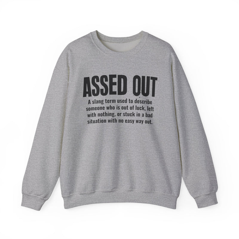 Assed Out — Street Slang Definition Sweatshirt