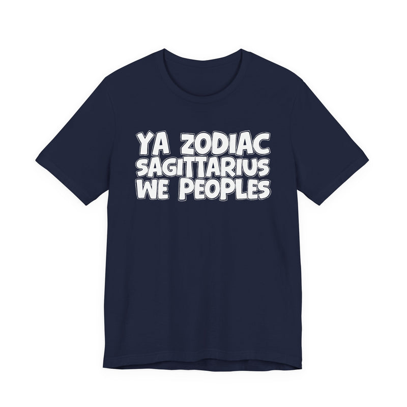 Navy t-shirt with white hand-lettered YA ZODIAC SAGITTARIUS WE PEOPLES print, front flat-lay view.