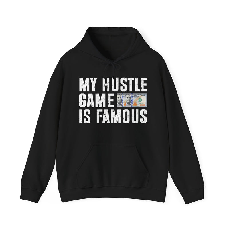 My Hustle Game is Famous —Hoodies