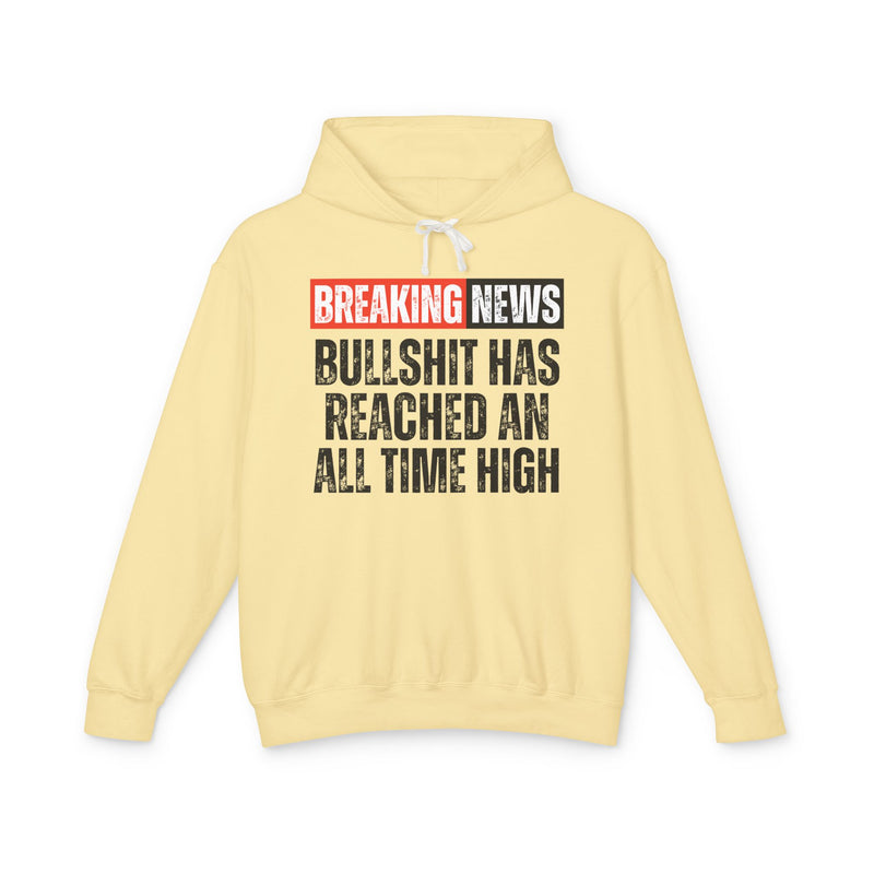 Breaking News: Bullshit Has Reached An All Time High- Funny News Alert Hoodie