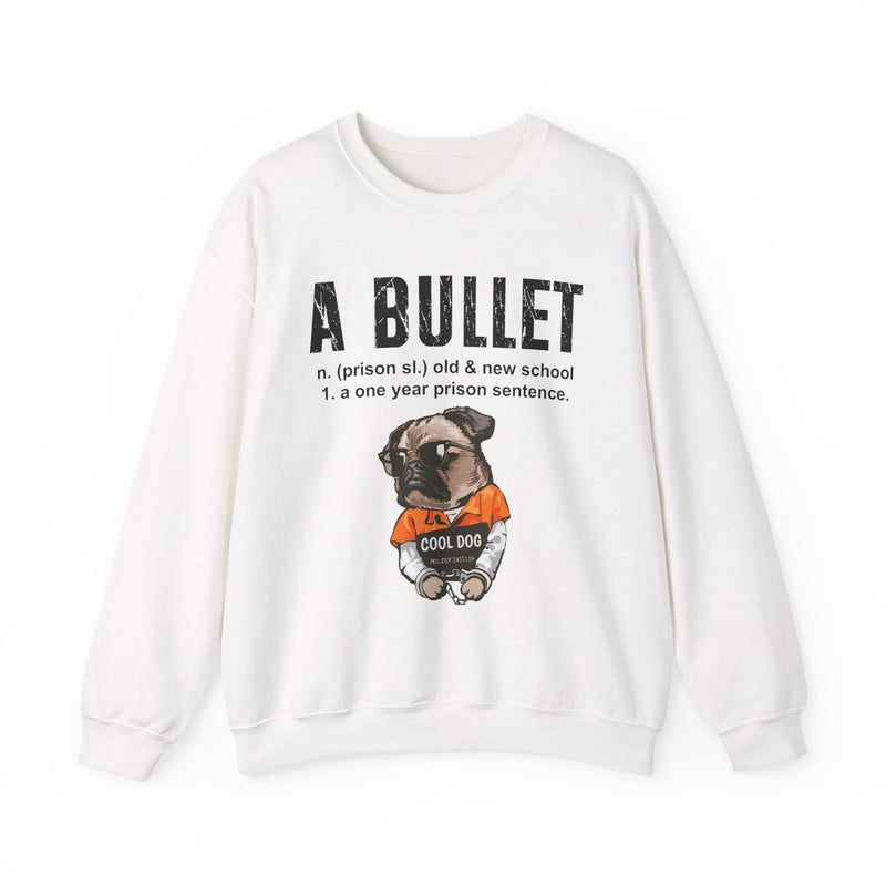 A Bullet — Sweatshirt