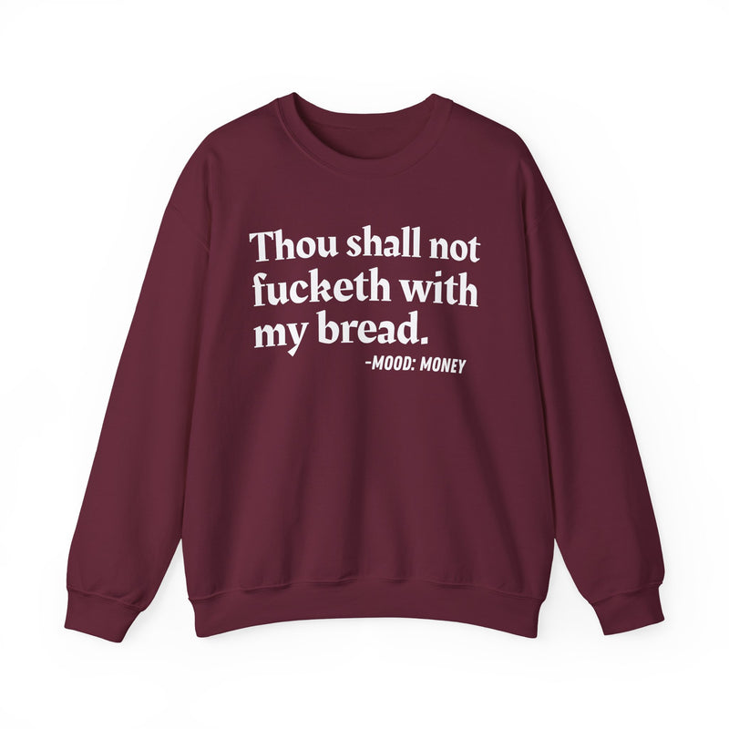 Thou Shall Not Fucketh With My Bread
