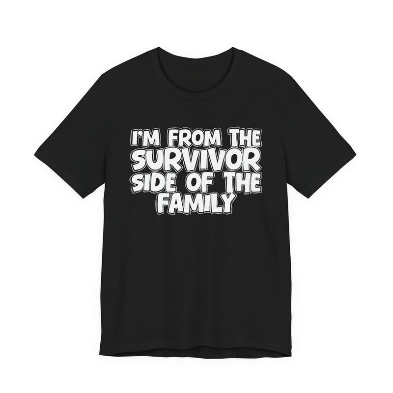 I'm From The Survivor Side of the Family