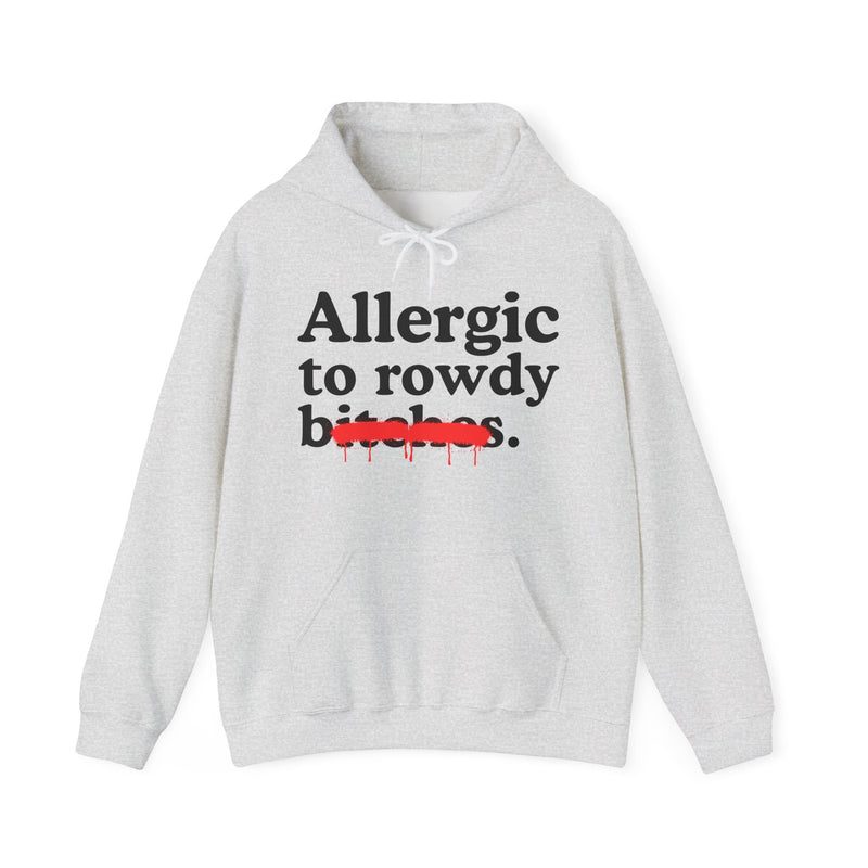 Ash t-shirt with navy bold block lettering reading ALLERGIC TO ROWDY BITCHES, front flat-lay view.