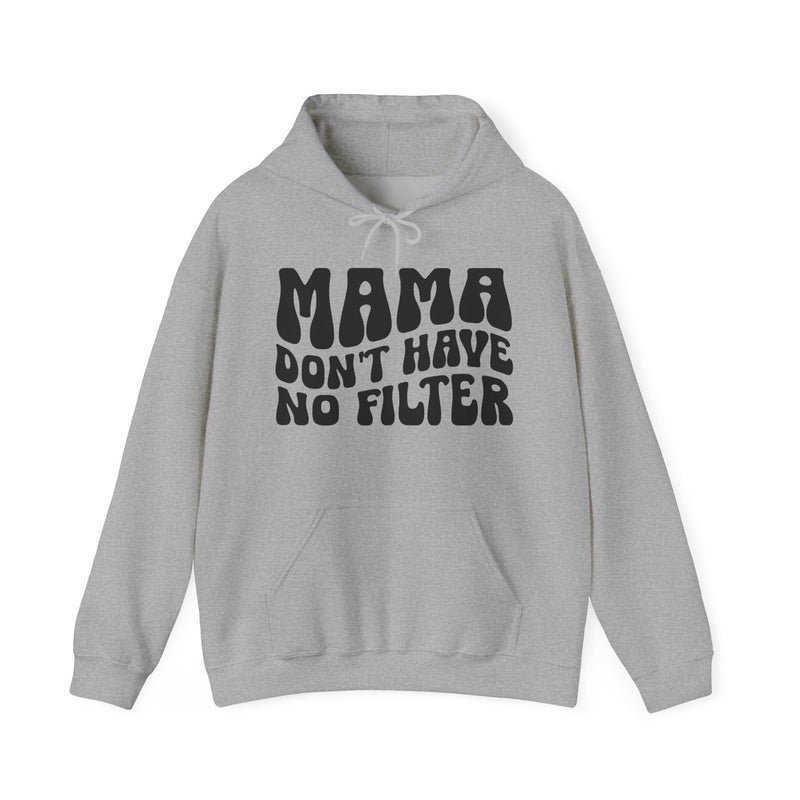 Mama Don't Have No Filter Hoodie (wavy solid print)