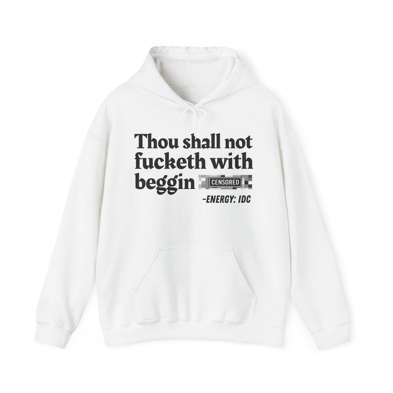 Thou Shall Not Fucketh With Beggin' Bitches