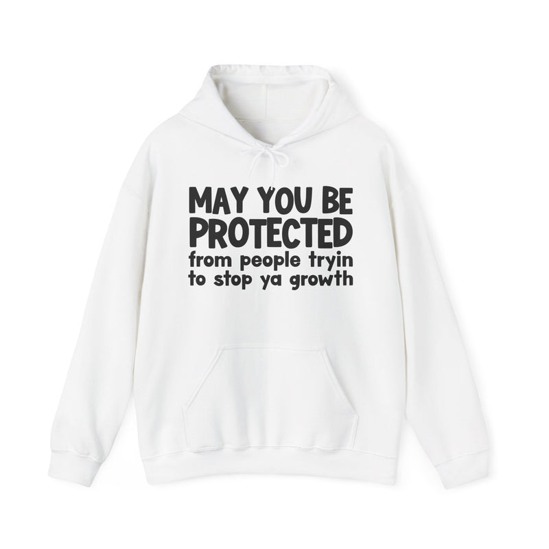 May You Be Protected From People Tryin To Stop Ya Growth Funny Sarcastic Prayer Hoodie