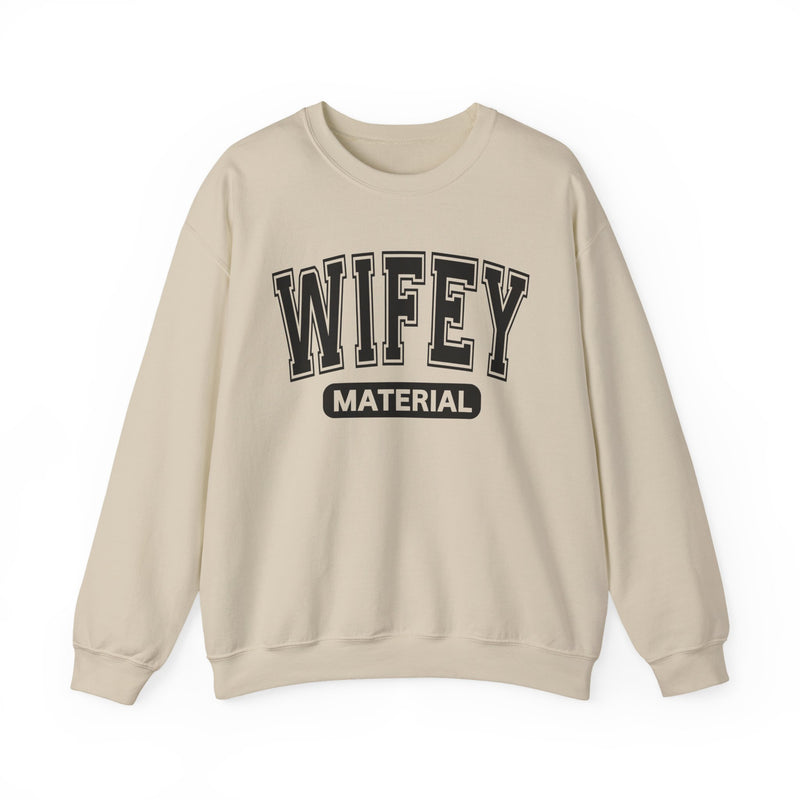 Wifey Material-Serious Marriage Message Sweatshirt