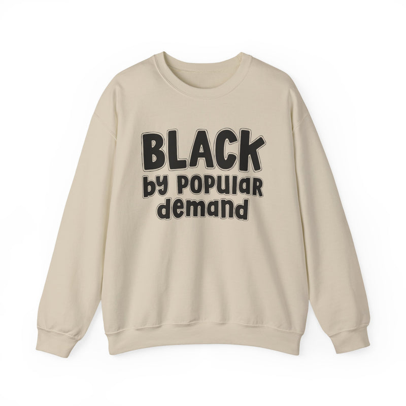 Sand sweatshirt with ‘BLACK by popular demand’ in bold block and script lettering graphic in dark-contrast print, front flat-lay mockup view