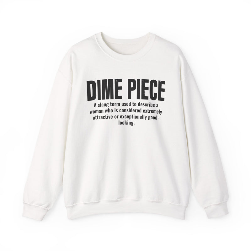 Dime Piece — Street Slang Definition Sweatshirt