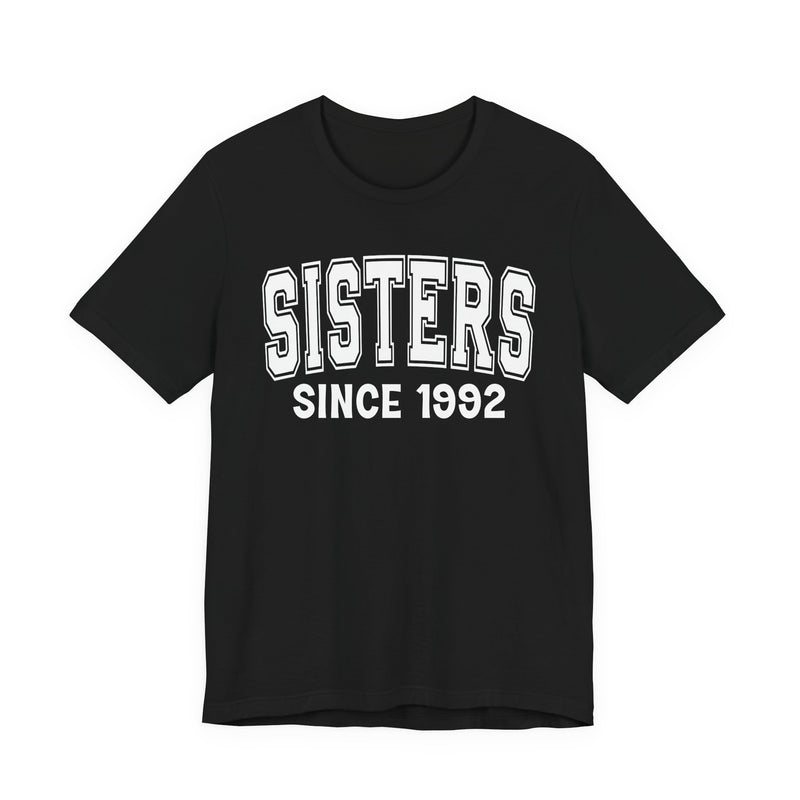 Sisters Personalization T-Shirt — Add Your Special "Since Date"