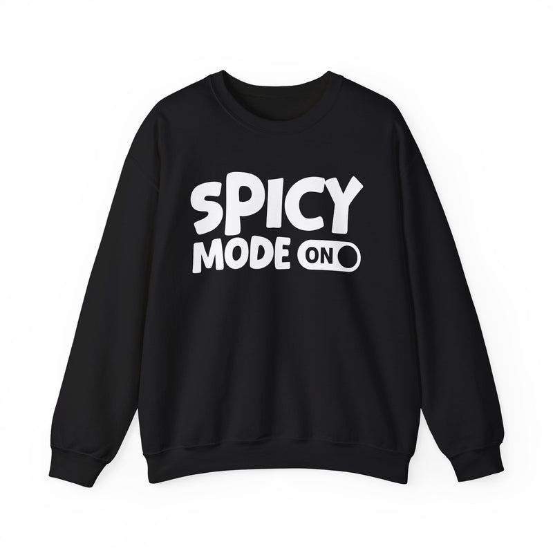 Black sweatshirt with white bold distressed lettering reading SPICY MODE ON, front flat-lay view.